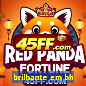 brilhante em bh